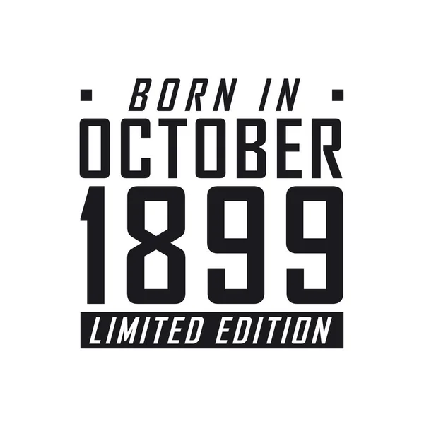 Born October 1899 Limited Edition Birthday Celebration Those Born October — Stock Vector