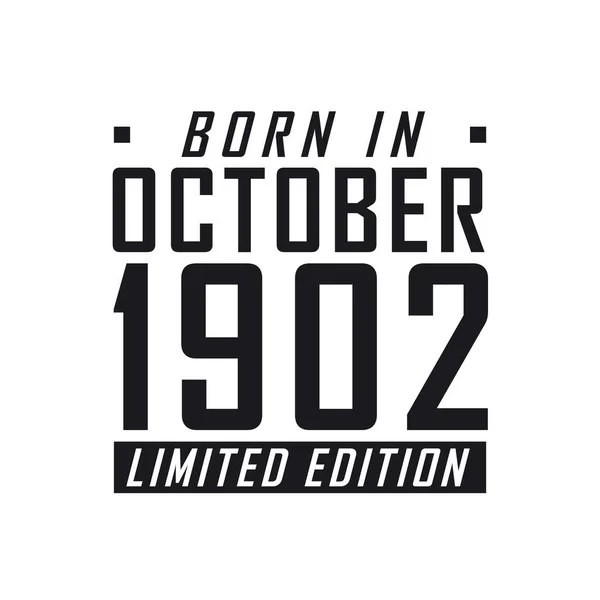 Geboren Oktober 1902 Limited Edition Verjaardagsfeest Voor Degenen Geboren Oktober — Stockvector