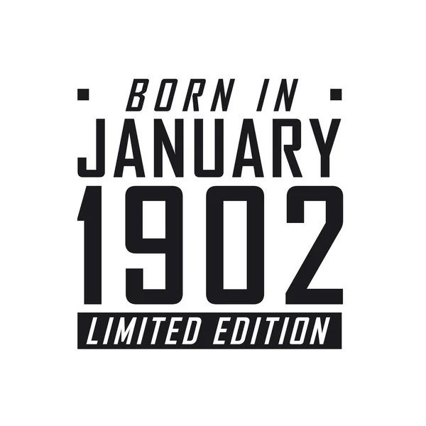 Geboren Januar 1902 Limited Edition Geburtstagsfeier Für Januar 1902 Geborene — Stockvektor