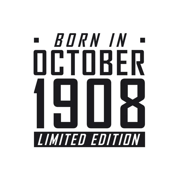 Nato Nell Ottobre 1908 Edizione Limitata Festeggiamenti Compleanno Nati Nell — Vettoriale Stock