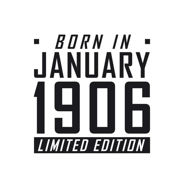 Ocak 1906 Doğumlu Sınırlı Sayıda Üretilmiş Ocak 1906 Doğanlar Için — Stok Vektör
