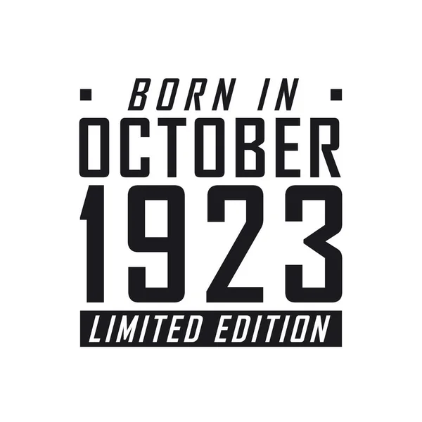 Born October 1923 Limited Edition Birthday Celebration Those Born October — Stock Vector