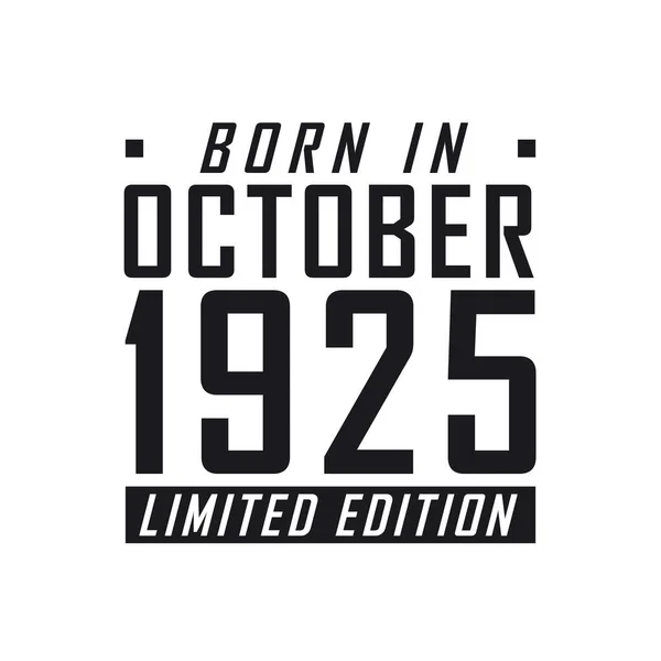 Born October 1925 Limited Edition Birthday Celebration Those Born October — Stock Vector
