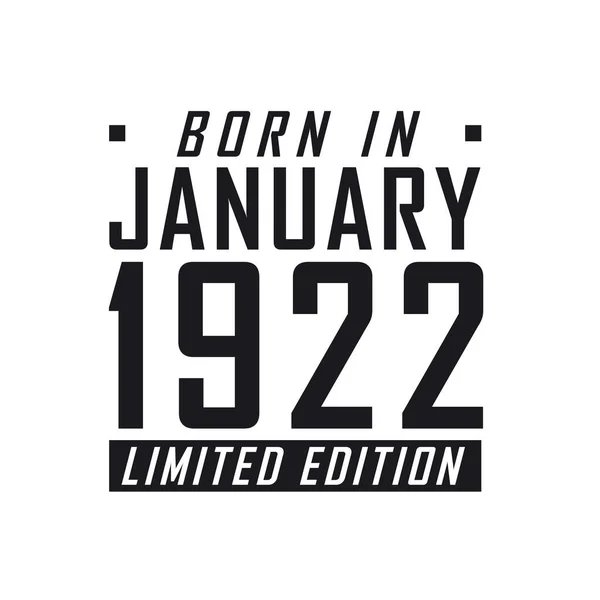 Γεννήθηκε Τον Ιανουάριο Του 1922 Limited Edition Γιορτή Γενεθλίων Για — Διανυσματικό Αρχείο