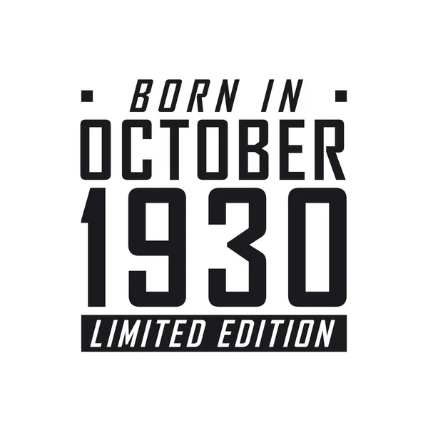 Ekim 1930 Doğumlu Sınırlı Sayıda Üretilmiş Ekim 1930 Doğanlar Için — Stok Vektör