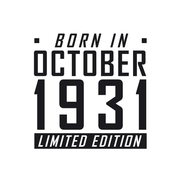 Народився Жовтні 1931 Року Limited Edition Святкування Дня Народження Тих — стоковий вектор
