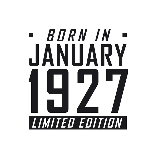 Urodzony Styczniu 1927 Roku Limited Edition Uroczystości Urodzinowe Dla Urodzonych — Wektor stockowy