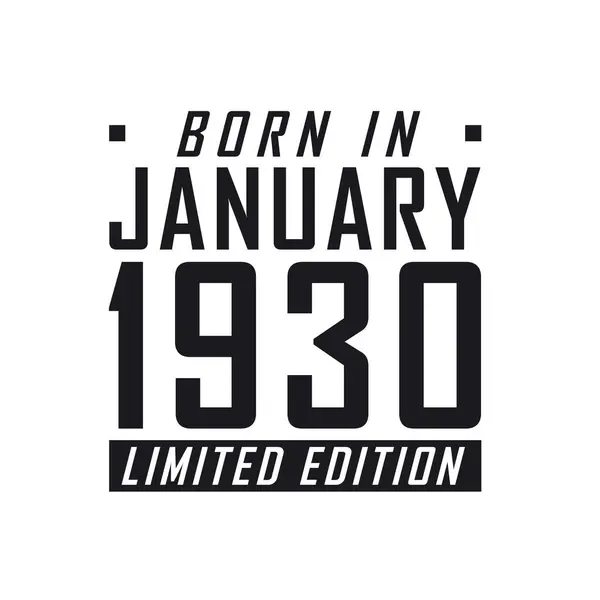 Родился Январе 1930 Года Limited Edition День Рождения Тех Родился — стоковый вектор
