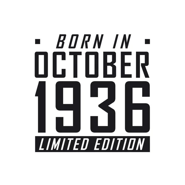 Geboren Oktober 1936 Limited Edition Verjaardagsfeest Voor Degenen Geboren Oktober — Stockvector