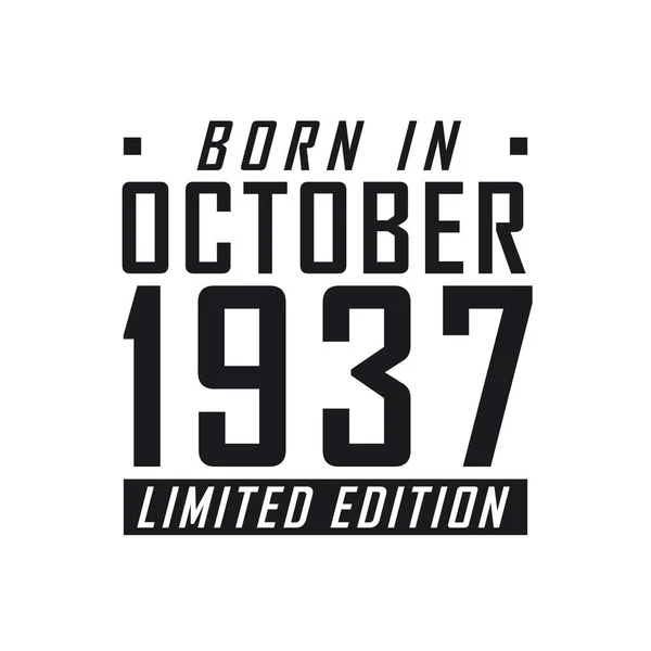 Född Oktober 1937 Limited Edition Födelsedag För Dem Som Födda — Stock vektor