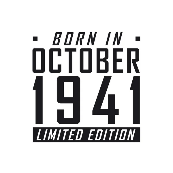 Ekim 1941 Doğumlu Limited Edition Ekim 1941 Doğanlar Için Doğum — Stok Vektör
