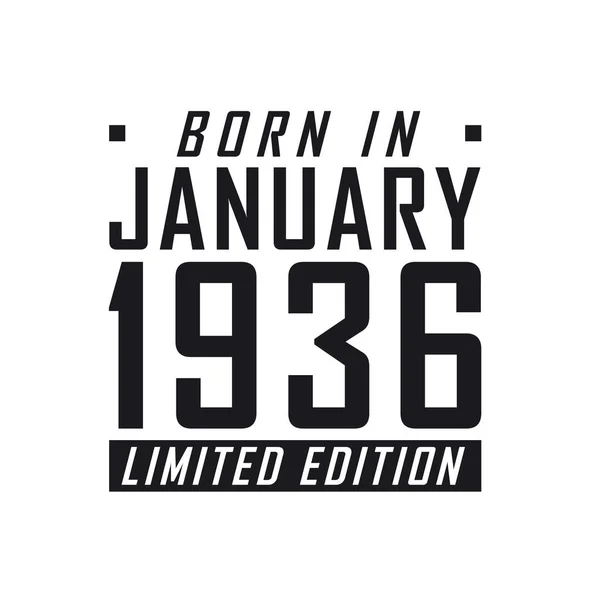 Γεννήθηκε Τον Ιανουάριο Του 1936 Limited Edition Γιορτή Γενεθλίων Για — Διανυσματικό Αρχείο