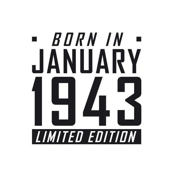 Родился Январе 1943 Года Limited Edition День Рождения Тех Родился — стоковый вектор