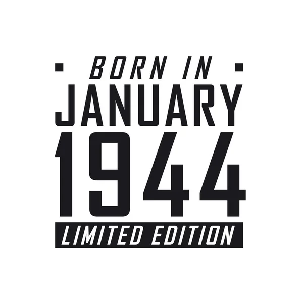 Родился Январе 1944 Года Limited Edition День Рождения Тех Родился — стоковый вектор