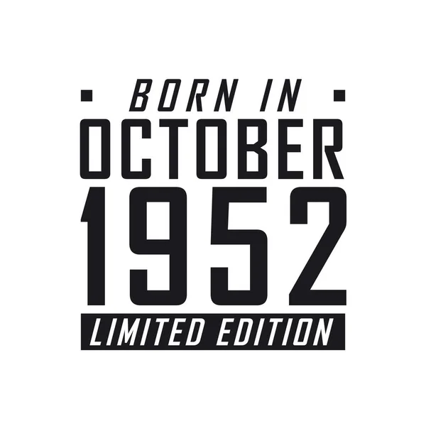 Nato Nell Ottobre 1952 Edizione Limitata Festeggiamenti Compleanno Nati Nell — Vettoriale Stock