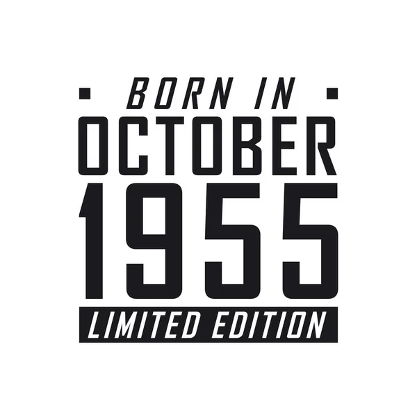 Born October 1955 Limited Edition Birthday Celebration Those Born October — Stock Vector