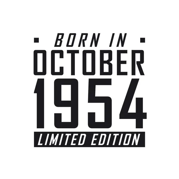 Geboren Oktober 1954 Limited Edition Geburtstagsfeier Für Die Oktober 1954 — Stockvektor