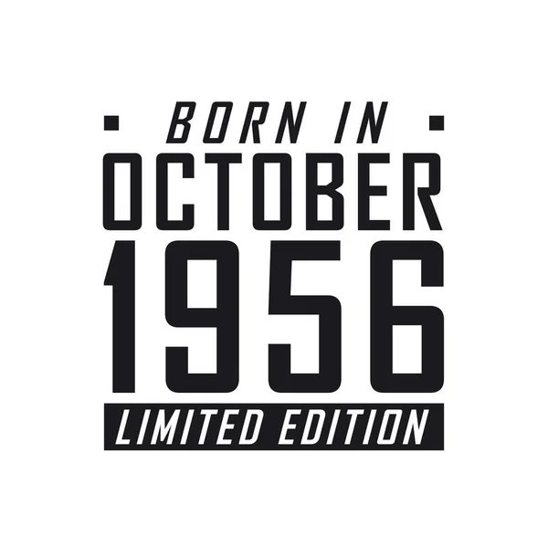 Born October 1956 Limited Edition Birthday Celebration Those Born October — Stock Vector