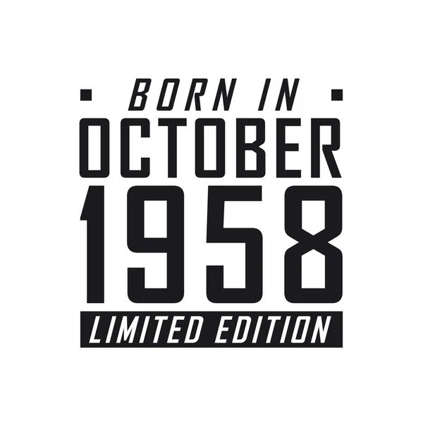 Född Oktober 1958 Limited Edition Födelsedagsfirande För Personer Födda Oktober — Stock vektor