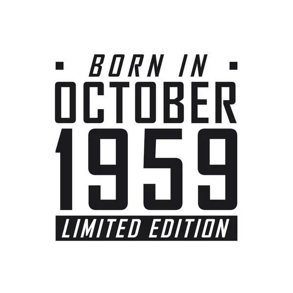 Ekim 1959 Doğumlu Sınırlı Sayıda Üretilmiş Ekim 1959 Doğanlar Için — Stok Vektör