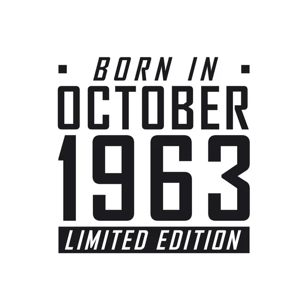 Γεννήθηκε Τον Οκτώβριο 1963 Limited Edition Γιορτή Γενεθλίων Για Όσους — Διανυσματικό Αρχείο