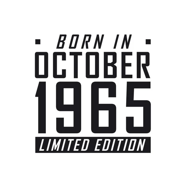 Born October 1965 Limited Edition Birthday Celebration Those Born October — Stock Vector