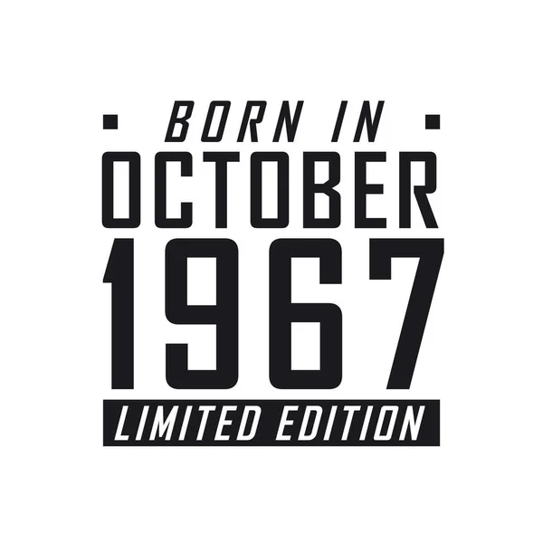 Born October 1967 Limited Edition Birthday Celebration Those Born October — Stock Vector