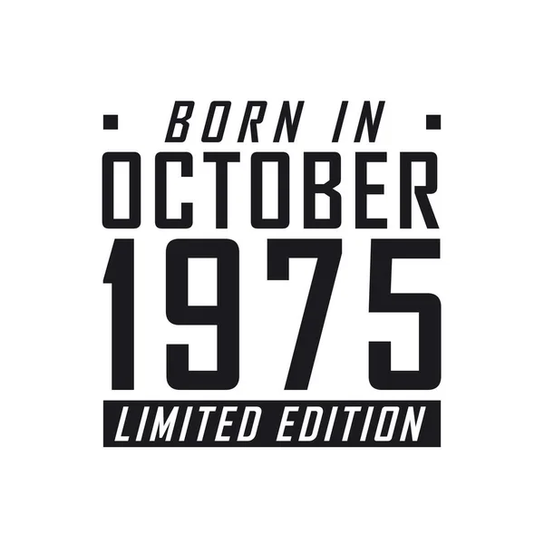 Γεννήθηκε Τον Οκτώβριο Του 1975 Στην Limited Edition Γιορτή Γενεθλίων — Διανυσματικό Αρχείο