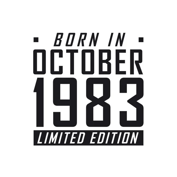 Geboren Oktober 1983 Limited Edition Verjaardagsfeest Voor Oktober 1983 Geboren — Stockvector