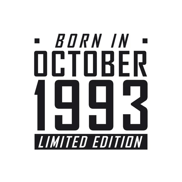 Born October 1993 Limited Edition Birthday Celebration Those Born October — Stock Vector