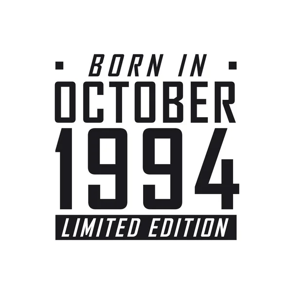 Born October 1994 Limited Edition Birthday Celebration Those Born October — Stock Vector