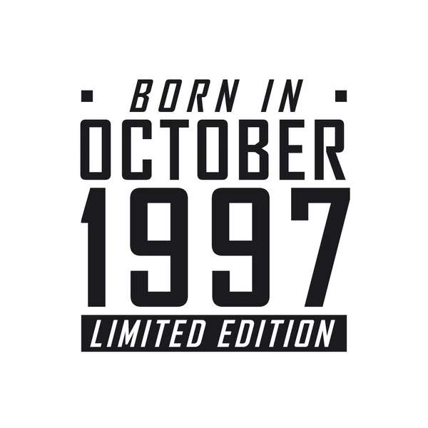 Nacido Octubre 1997 Edición Limitada Celebración Del Cumpleaños Los Nacidos — Archivo Imágenes Vectoriales
