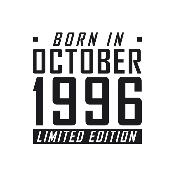 Doğum Tarihi Ekim 1996 Limited Edition Ekim 1996 Doğanlar Için — Stok Vektör