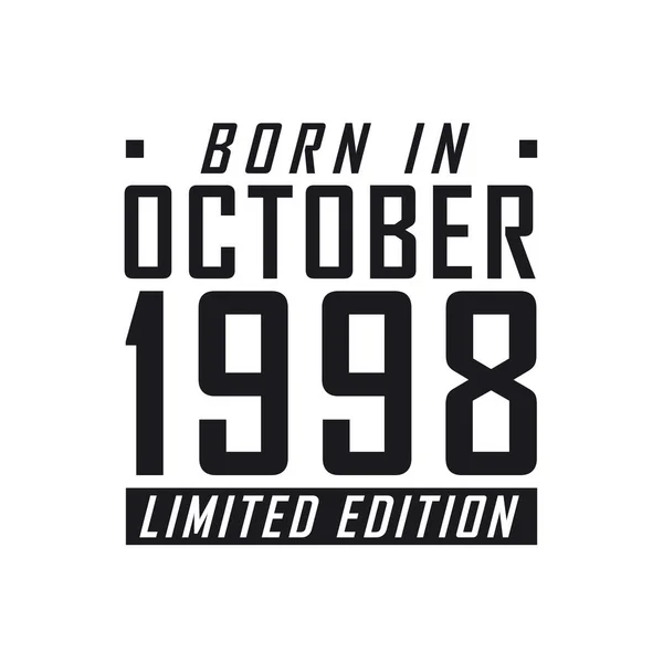 Ekim 1998 Doğumlu Limited Edition Ekim 1998 Doğanlar Için Doğum — Stok Vektör