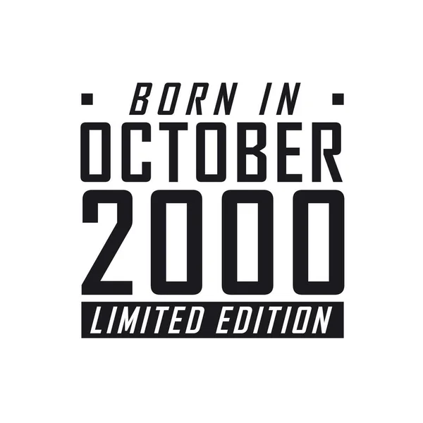 Született Október 2000 Limited Edition Születésnapi Ünnepség 2000 Októberében Születettek — Stock Vector