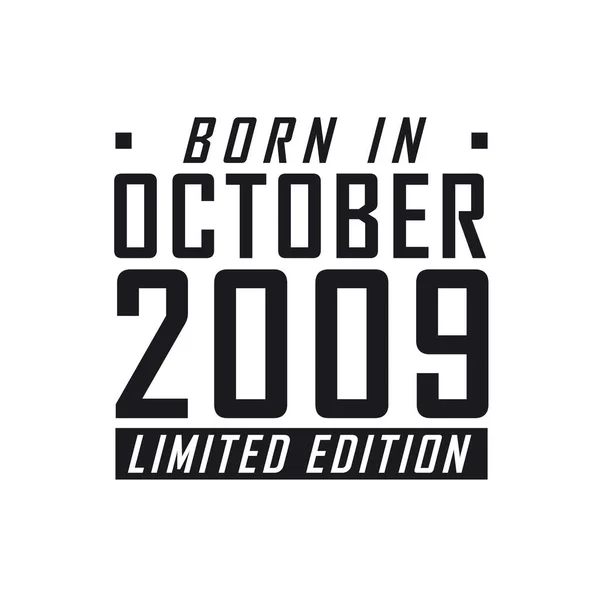 Nacido Octubre 2009 Edición Limitada Celebración Del Cumpleaños Los Nacidos — Archivo Imágenes Vectoriales