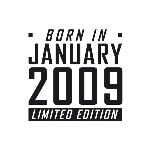 Родился Январе 2009 Года Limited Edition День Рождения Тех Родился — стоковый вектор