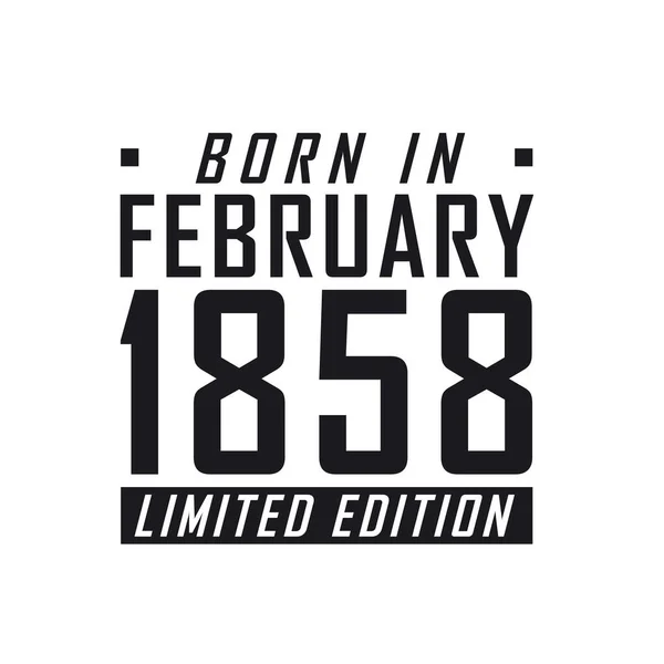 Született 1858 Februárjában Limited Edition Születésnapi Ünnepség Azoknak Akik 1858 — Stock Vector