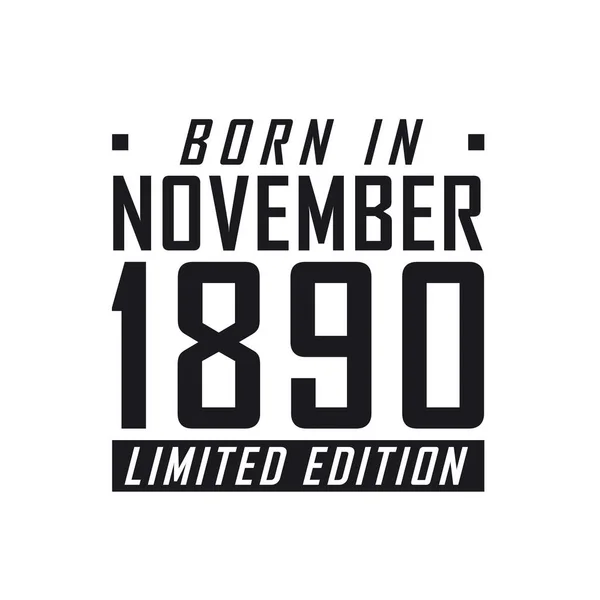 Γεννήθηκε Τον Νοέμβριο Του 1890 Limited Edition Γιορτή Γενεθλίων Για — Διανυσματικό Αρχείο