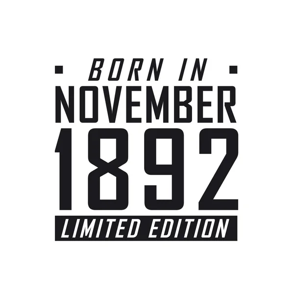 Γεννήθηκε Τον Νοέμβριο Του 1892 Limited Edition Γιορτή Γενεθλίων Για — Διανυσματικό Αρχείο