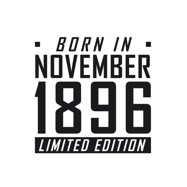 Γεννήθηκε Τον Νοέμβριο Του 1896 Limited Edition Γιορτή Γενεθλίων Για — Διανυσματικό Αρχείο