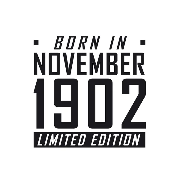 Geboren November 1902 Limited Edition Geburtstagsfeier Für Die November 1902 — Stockvektor