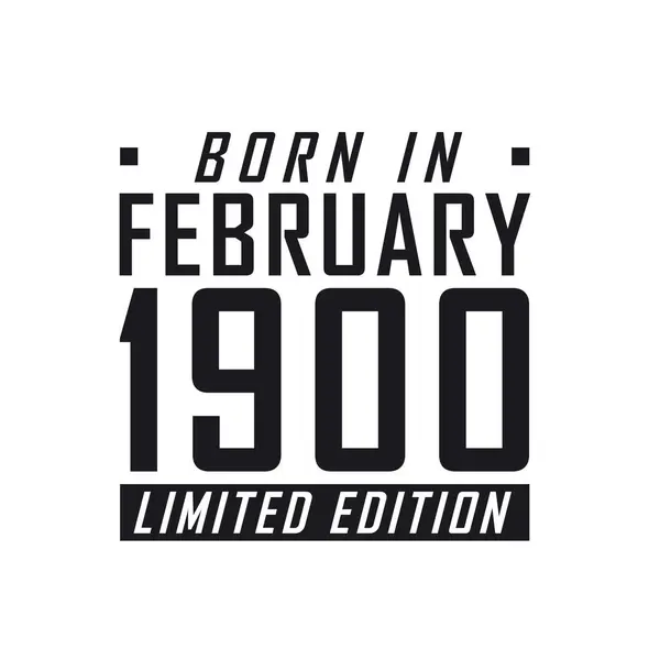 Született 1900 Februárjában Limited Edition Születésnapi Ünnepség Azoknak Akik 1900 — Stock Vector