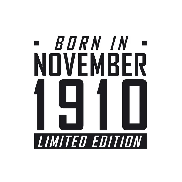 Nascido Novembro 1910 Edição Limitada Celebração Aniversário Para Aqueles Nascidos —  Vetores de Stock