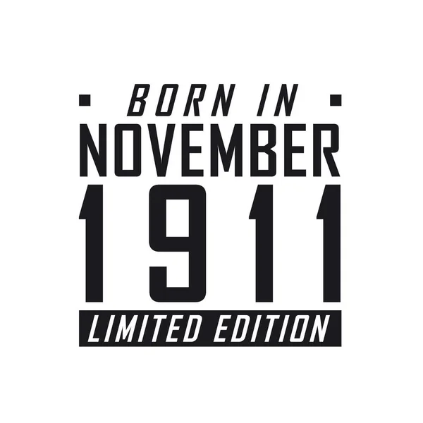 Γεννήθηκε Τον Νοέμβριο Του 1911 Limited Edition Γιορτή Γενεθλίων Για — Διανυσματικό Αρχείο