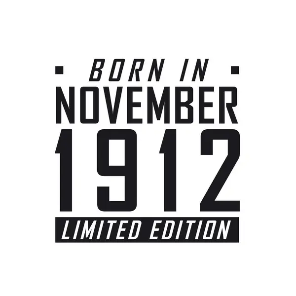 Γεννήθηκε Νοέμβριο Του 1912 Limited Edition Γιορτή Γενεθλίων Για Όσους — Διανυσματικό Αρχείο