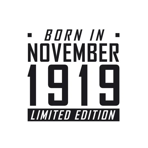 Geboren November 1919 Limited Edition Verjaardagsfeest Voor Degenen Geboren November — Stockvector