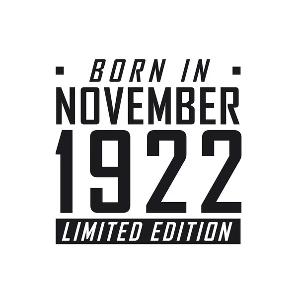 Γεννήθηκε Τον Νοέμβριο Του 1922 Limited Edition Γιορτή Γενεθλίων Για — Διανυσματικό Αρχείο