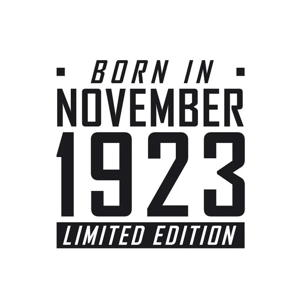 Nacido Noviembre 1923 Edición Limitada Celebración Del Cumpleaños Los Nacidos — Archivo Imágenes Vectoriales