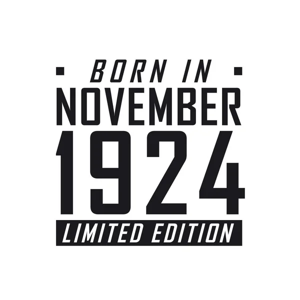Nacido Noviembre 1924 Edición Limitada Celebración Del Cumpleaños Los Nacidos — Vector de stock